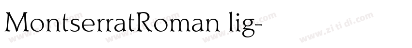 MontserratRoman lig字体转换